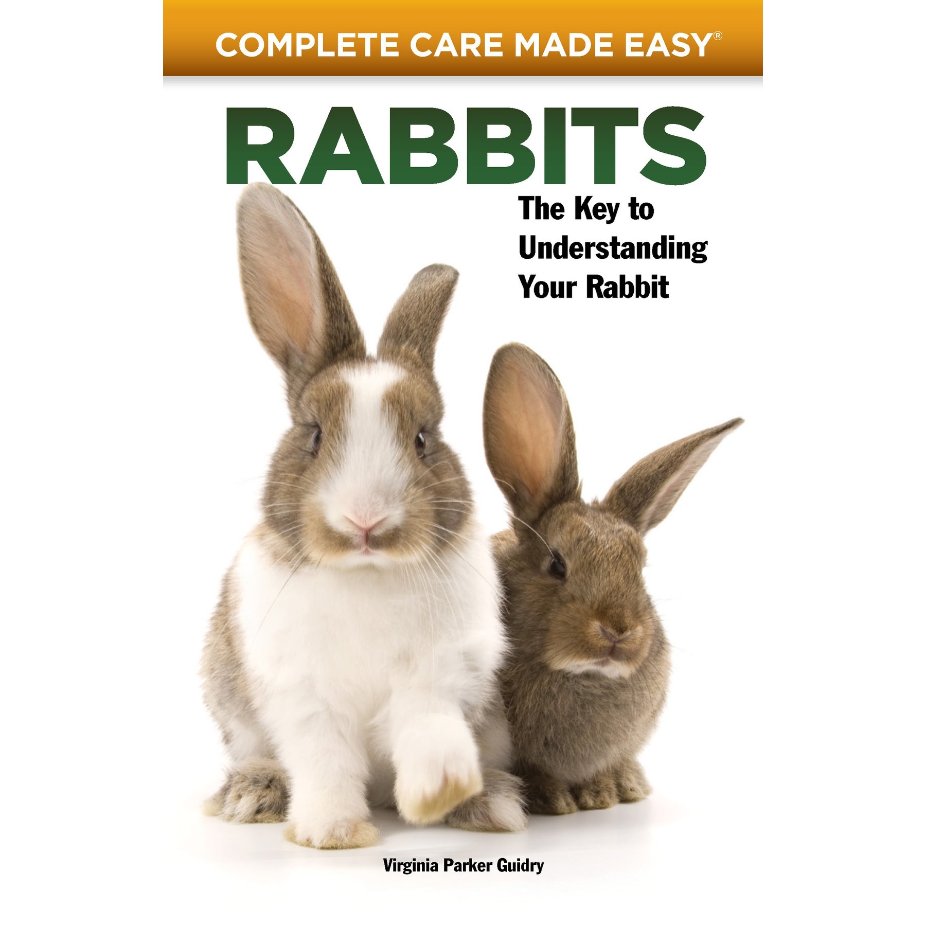 Complete Care Made Easy: Rabbits