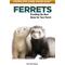 Show in main carousel: Complete Care Made Easy: Ferrets slide 1 of 4