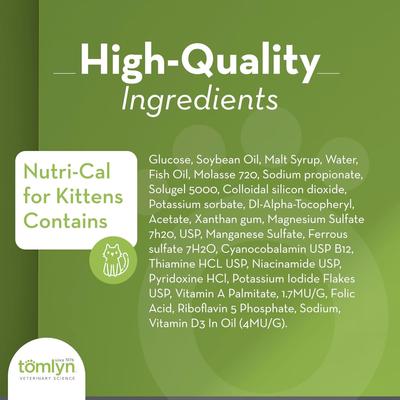 Show full view: Tomlyn Nutri-Cal Fish Flavor Gel High Calorie Supplement for Kittens, 4.25-oz tube slide 5 of 10
