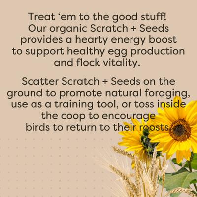 Show full view: Scratch and Peck Feeds Organic Scratch + Seeds Chicken Treats, 25-lb bag slide 6 of 8