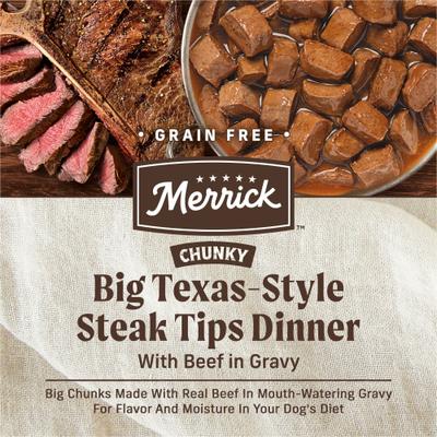 Show full view: Merrick Chunky Grain-Free Wet Dog Food Big Texas Steak Tips Dinner, 12.7-oz can, case of 12 slide 5 of 14