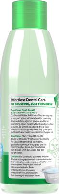 Show full view: TropiClean Fresh Breath Dental Water Additive for Cats, 8-fl oz bottle slide 5 of 12
