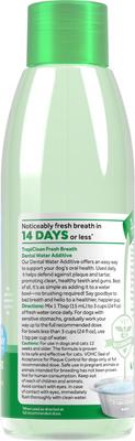 Show full view: TropiClean Fresh Breath Dental Water Additive for Dogs, 8-fl oz bottle slide 5 of 12