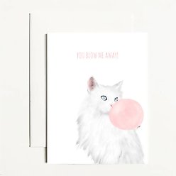 You Blow Me Away! Greeting Card