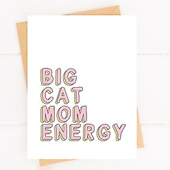 Sweet Paws x Five Dot Post Big Cat Mom Energy Greeting Card