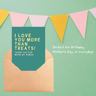 Show full view: Sweet Paws x Five Dot Post I Love You More Than Treats Greeting Card from Dog or Cat slide 2 of 11