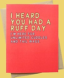 Sweet Paws x Five Dot Post I Heard You Had a Ruff Day Greeting Card from Dog to Human slide 2 of 9