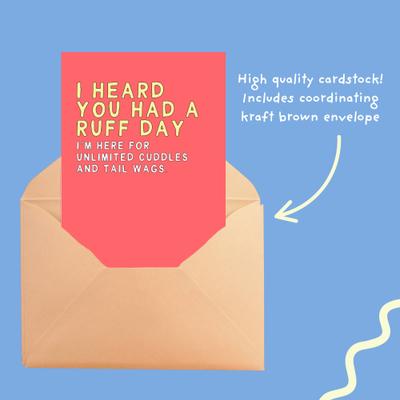 Show full view: Sweet Paws x Five Dot Post I Heard You Had a Ruff Day Greeting Card from Dog to Human slide 6 of 10