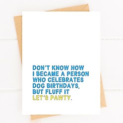 Sweet Paws x Five Dot Post Fluff It Let's Pawty Greeting Card for Dog Birthday