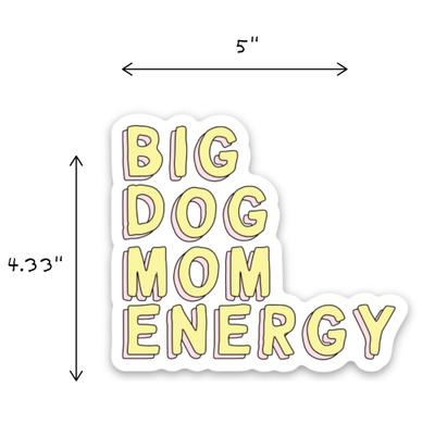 Show full view: Sweet Paws x Five Dot Post Big Dog Mom Energy Magnet slide 5 of 10