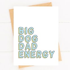Sweet Paws x Five Dot Post Big Dog Dad Energy Greeting Card