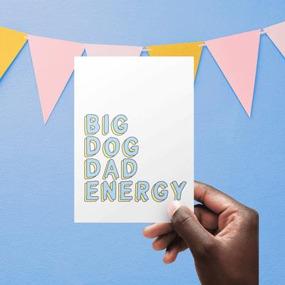 Show full view: Sweet Paws x Five Dot Post Big Dog Dad Energy Greeting Card slide 2 of 10