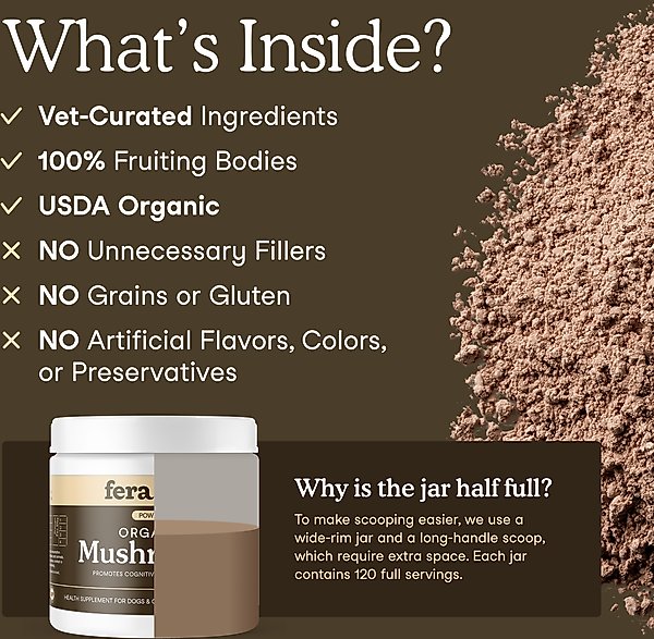 Show full view: Fera Pets Mushroom Cognitive & Immune Support Powder Supplement for Dog & Cat, 2.12-oz jar slide 4 of 10