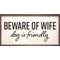 Show in main carousel: Kendrick Beware of Wife Dog is Friendly Wall Décor, White, 24 x 12-in slide 1 of 4