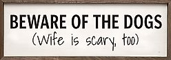 Kendrick Beware of The Dogs & Wife Wall Décor, White, 48 x 16-in