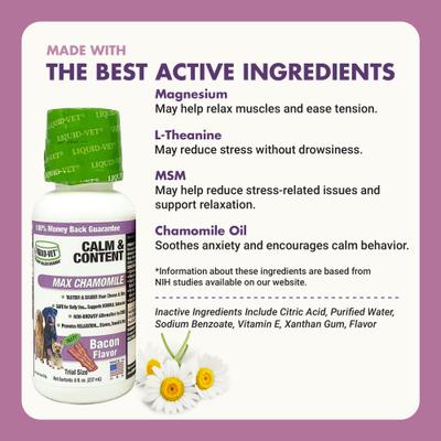 Show full view: Liquid-Vet Calm & Content Support Bacon Flavor Liquid Calming Supplement for Dogs, 8-oz bottle, 2 count slide 5 of 9