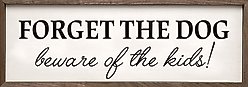 Kendrick Forget The Dog Beware of The Kids Wall Décor, White, 12 x 4-in