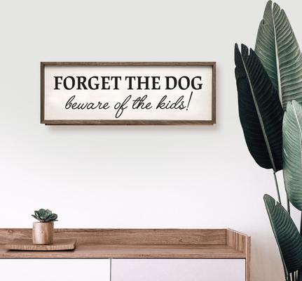 Show full view: Kendrick Forget The Dog Beware of The Kids Wall Décor, White, 12 x 4-in slide 3 of 3
