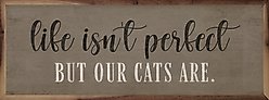 Kendrick Life Isn't Perfect Cats Are Wall Décor, 48 x 16-in