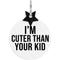 Show in main carousel: Rebel Dawg "I'm Cuter Than Your Kid" Dog & Cat ID Tag, Clear, One Size slide 1 of 6