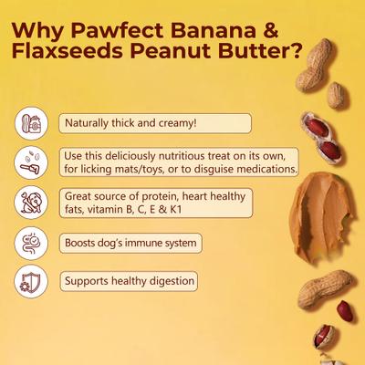 Show full view: Pawfect All Natural Peanut Butter with Banana & Flaxseeds Grain-Free Food Topper & Lickable Dog Treat, 15.87-oz jar slide 5 of 9