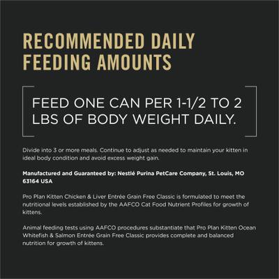 Show full view: Purina Pro Plan Grain-Free Chicken & Liver & Ocean Whitefish & Salmon Variety Pack Wet Kitten Food, 3-oz can, case of 24 slide 10 of 12