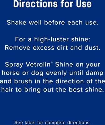 Show full view: Farnam Vetrolin Shine High-Luster Dog & Horse Coat Polish & Conditioner, 64-oz bottle slide 6 of 11