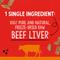 Show in main carousel: Stella & Chewy's Beef Liver Freeze-Dried Raw Dog Treats, 3-oz bag slide 4 of 12