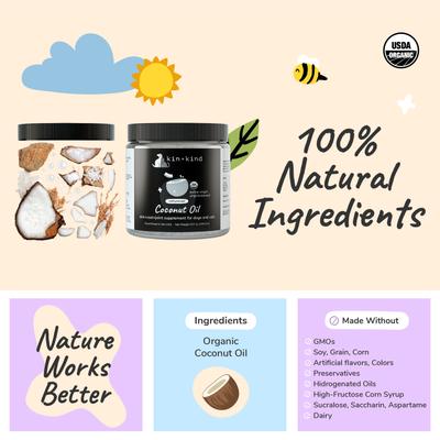 Show full view: kin+kind Raw Coconut Oil Skin & Coat Boost Dog & Cat Supplement, 16-fl oz bottle slide 6 of 10