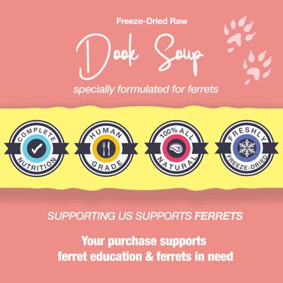 Show full view: The Pampered Ferret Dook Soup Complete Freeze-Dried Raw Ferret Food, 2-oz bag slide 9 of 10