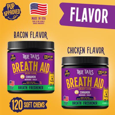 Show full view: True Tails Breath Aid Bacon Flavored Dental Supplement for Dogs, 120 count slide 4 of 7