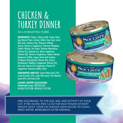 Show full view: Soulistic Paté Chicken & Turkey Dinner in a Hydrating Purée Wet Cat Food, 2.8-oz can, case of 12 slide 5 of 11