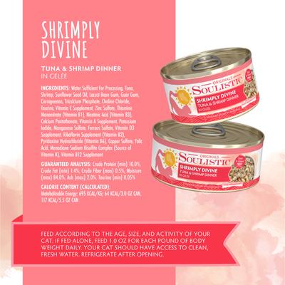 Show full view: Soulistic Originals Shrimply Divine Tuna & Shrimp Dinner in Gelée Wet Cat Food, 3-oz can, case of 12 slide 5 of 11