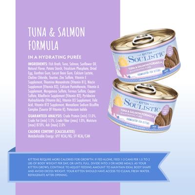 Show full view: Soulistic Kitten Tuna & Salmon Formula in Hydrating Purée Wet Cat Food, 3-oz can, case of 12 slide 5 of 11