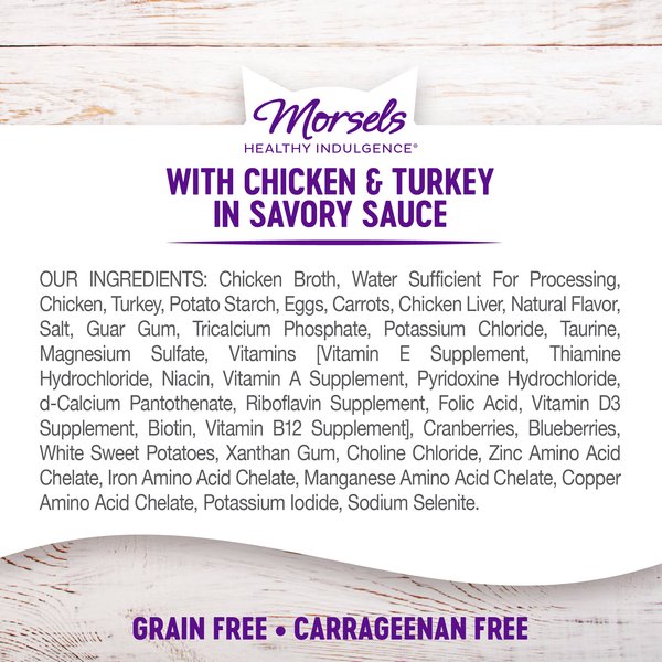 Show full view: Wellness Complete Health Healthy Indulgence Morsels with Chicken & Turkey in Savory Sauce Grain-Free Wet Cat Food Pouches, 3-oz, case of 24 slide 7 of 11