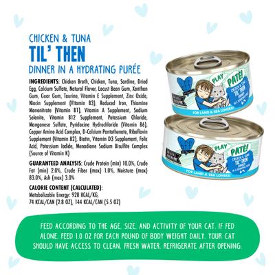 Show full view: BFF Play Pate Lovers Chicken & Tuna Til' Then Grain-Free Wet Cat Food, 2.8-oz can, pack of 12 slide 5 of 13