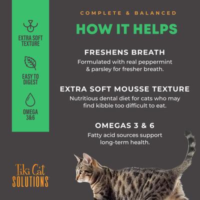 Show full view: Tiki Cat Solutions Mousse Dental Chicken Recipe in Broth Grain-Free Wet Cat Food, 2.4-oz pouch, case of 12 slide 6 of 13