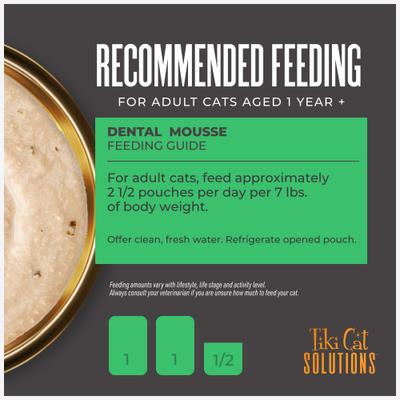Show full view: Tiki Cat Solutions Mousse Dental Chicken Recipe in Broth Grain-Free Wet Cat Food, 2.4-oz pouch, case of 12 slide 7 of 13