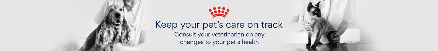 Keep your pet's care on track Consult your veterinarian on any changes to your pet's health