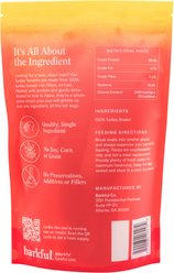 Barkful Turkey Tender Human Grade Adult Dehydrated Dog Treats, 4-oz bag slide 2 of 3