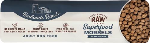 Show full view: Badlands Ranch Superfood Complete Raw Coated Morsels Chicken Dry Dog Food, 20-lb bag slide 3 of 9