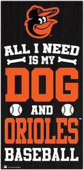 Fan Creations Baltimore Orioles All I Need Is My Dog & Football Wall Decor, 6 x 12-in