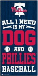 Fan Creations Philadelphia Phillies All I Need Is My Dog & Football Wall Decor, 6 x 12-in