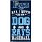 Show in main carousel: Fan Creations Tampa Bay Rays All I Need Is My Dog & Football Wall Decor, 6 x 12-in slide 1 of 2