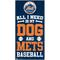 Show in main carousel: Fan Creations New York Mets All I Need Is My Dog & Football Wall Decor, 6 x 12-in slide 1 of 2