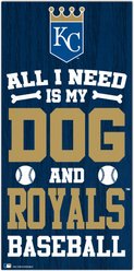 Fan Creations Kansas City Royals All I Need Is My Dog & Football Wall Decor, 6 x 12-in