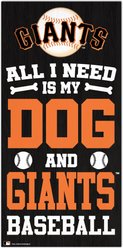 Fan Creations San Francisco Giants All I Need Is My Dog & Football Wall Decor, 6 x 12-in