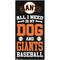 Show in main carousel: Fan Creations San Francisco Giants All I Need Is My Dog & Football Wall Decor, 6 x 12-in slide 1 of 1
