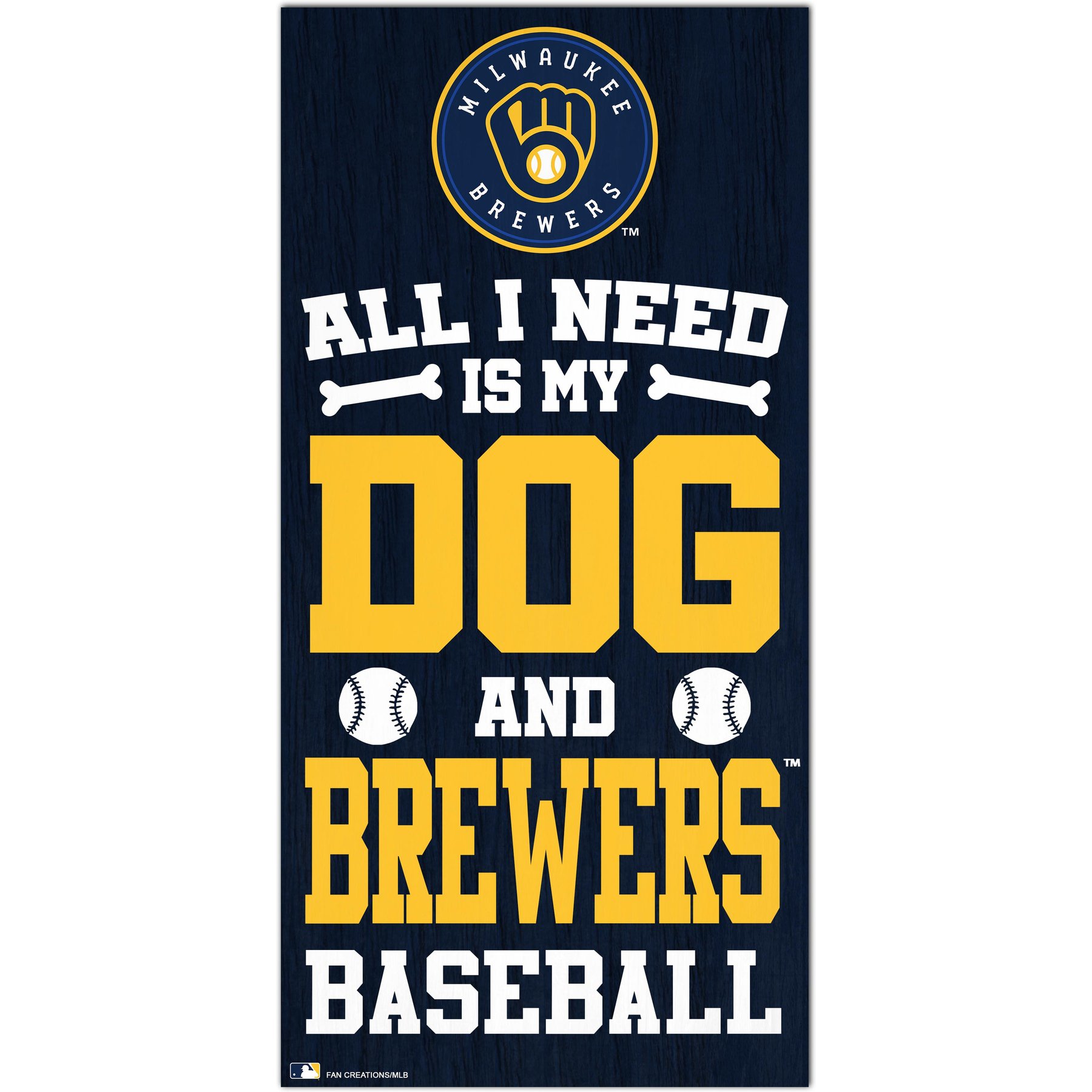 Fan Creations Milwaukee Brewers All I Need Is My Dog & Football Wall Decor, 6 x 12-in