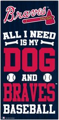 Fan Creations Atlanta Braves All I Need Is My Dog & Football Wall Decor, 6 x 12-in